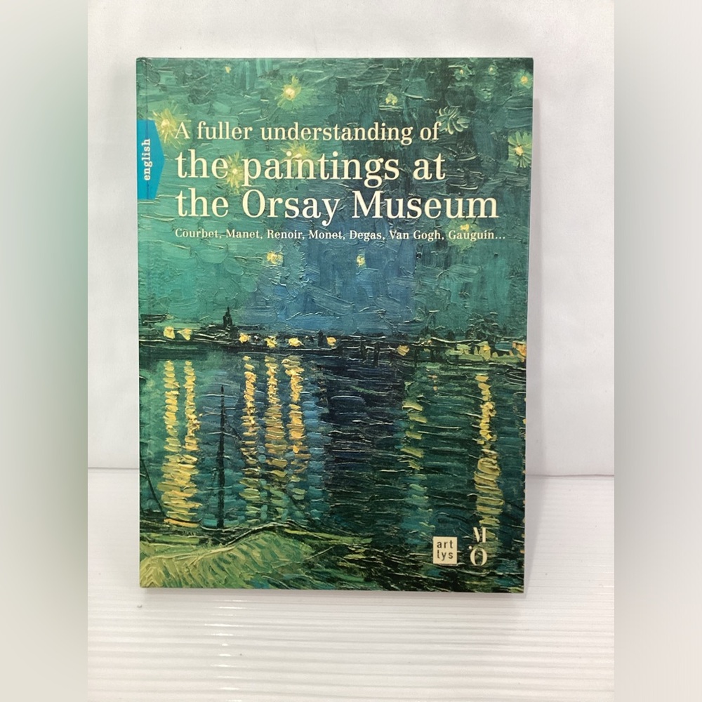 A fuller understanding of the paintings at the Orsay Museum Courbet,Manet,Renoir